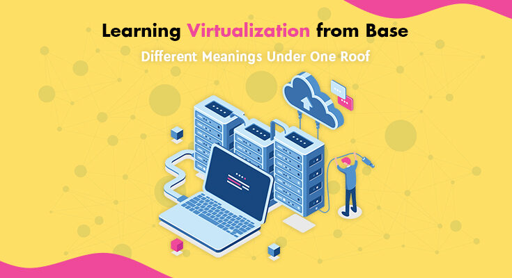 Virtualization